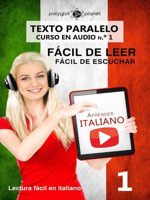 cover image of Aprender italiano--Texto paralelo | Fácil de leer | Fácil de escuchar--CURSO EN AUDIO n.º 1